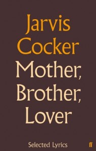 Jarvis Cocker / Mother, Brother, Lover / Top 10 Music Books