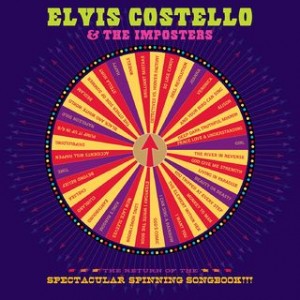 Elvis Costello / The Return of the Spectacular Spinning Songbook!!!