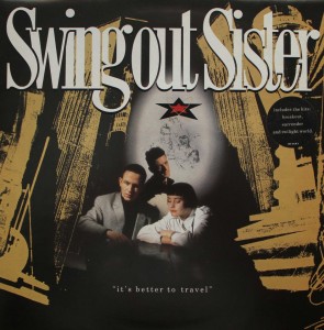 Swing Out Sister / It's Better To Travel / 25th Anniversary