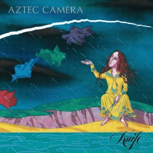 Aztec Camera / Knife deluxe reissue