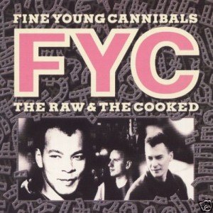 Fine Young Cannibals / The Raw & the Cooked 2CD Deluxe Edition Fine Young Cannibals / The Raw & the Cooked 2CD Deluxe Edition