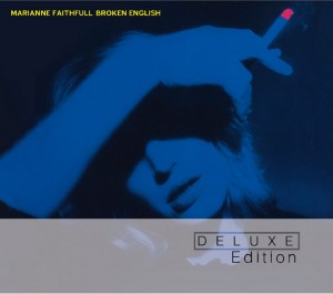Marianne Faithful / Broken English Deluxe Edition