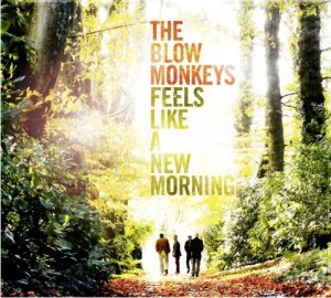 The Blow Monkeys / Feels Like A New Morning 2CD