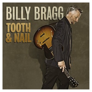 Billy Bragg / Tooth & Nail deluxe edition