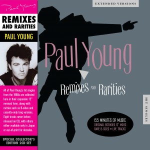 Paul Young / Remixes and Rarities
