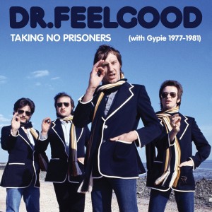 Dr Feelgood / Taking No Prisoners box set