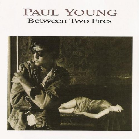 Paul Young / Between Two Fires