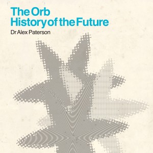 The Orb / History Of The Future 4-disc box set