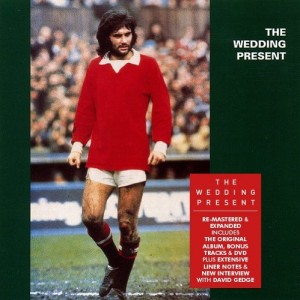 The Wedding Present / George Best 3CD+DVD edition