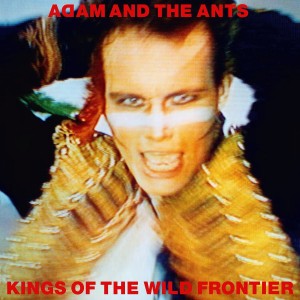 Adam and the Ants / Kings of the Wild Frontier