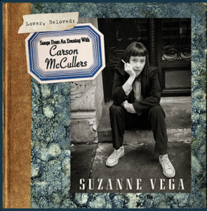 Suzanne Vega / Lover, Beloved: Songs From An Evening With Carson McCullers