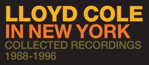 Lloyd Cole In New York / Collected Recordings 1988-1996