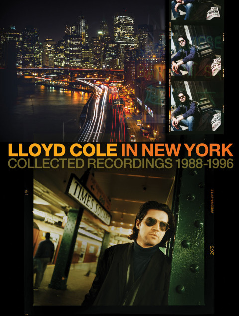 Lloyd Cole in New York: Collected Recordings 1988-1996