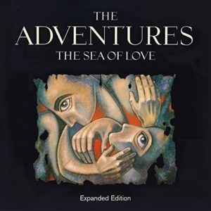The Adventures / The Sea Of Love expanded edition