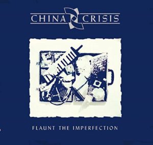 China Crisis / Flaunt The Imperfection 2CD deluxe edition