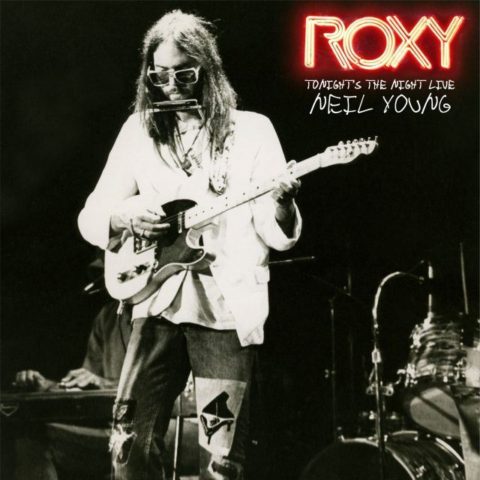 Neil Young / Roxy: Tonight's The Night Live