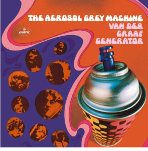 Van Der Graaf Generator / The Aerosol Grey Machine 50th anniversary reissue