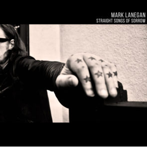 Mark Lanegan / Straight Songs Of Sorrow new album