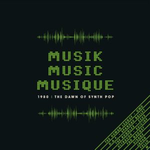 Musik Music Musique: 1980 The Dawn of Synthpop